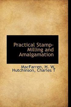 Practical Stamp-Milling and Amalgamation