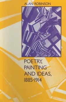 Paperback Poetry, Painting and Ideas, 1885-1914 Book