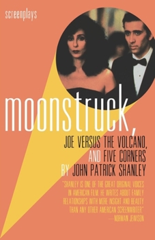 Paperback Moonstruck, Joe Versus the Volcano, and Five Corners: Screenplays Book