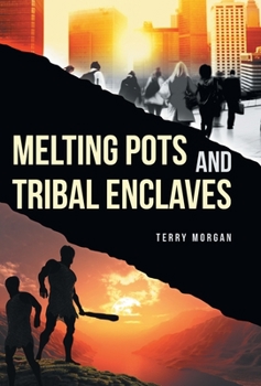 Hardcover Melting Pots and Tribal Enclaves Book