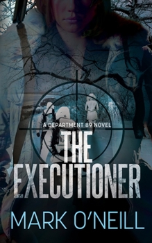 The Executioner - Book #3 of the Department 89