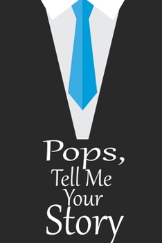 pops, tell me your story: A guided journal to tell me your memories,keepsake questions.This is a great gift to Dad,grandpa,granddad,father and uncle from family members, grandchildren life Birthday