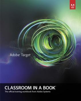 Paperback Adobe Target Classroom in a Book: A Guide for Marketing, Business, and IT Professionals Book