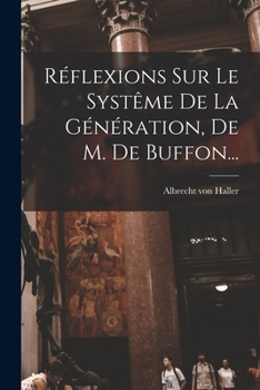 Paperback Réflexions Sur Le Systême De La Génération, De M. De Buffon... [French] Book