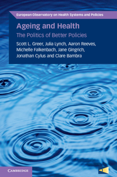 Paperback Ageing and Health: The Politics of Better Policies Book