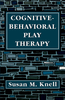 Hardcover Cognitive-Behavioral Play Therapy Book