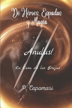 De Héroes, Espadas y Magia: Anulus!: La Casa de las Brujas. Trask ya se encuentra hostil. Español