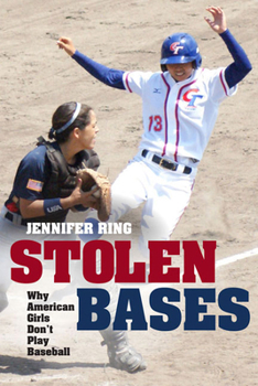 Paperback Stolen Bases: Why American Girls Don't Play Baseball Book