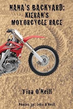 Kieran's Motorcycle Race - Book #2 of the Nana's Backyard