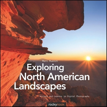 Paperback Exploring North American Landscapes: Visions and Lessons in Digital Photography Book