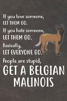 Get A Belgian Malinois Notebook Journal: 110 Blank Lined Papers - 6x9 Personalized Customized Belgian Malinois Notebook Journal Gift For Belgian Malinois Puppy Owners and Lovers