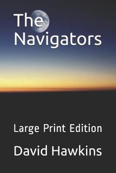 Paperback The Navigators: Book One of the Pathfinders Series, Large Print Edition Book