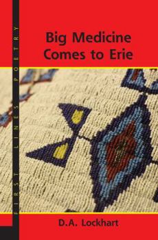 Paperback Big Medicine Comes to Erie (Black Moss Press First Lines Poetry) Book