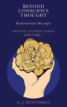 Paperback Beyond Conscious Thought: Inspirational Messages Book
