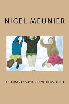 Paperback Les jeunes en shorts en velours cotele [French] Book