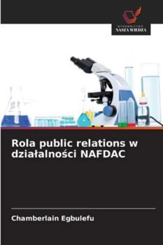Paperback Rola public relations w dzialalności NAFDAC [Polish] Book