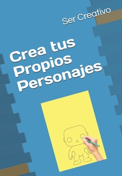 Paperback Crea tus Propios Personajes [Spanish] Book