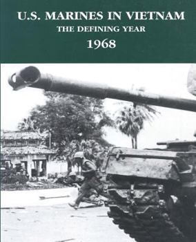 Paperback U.S. Marines in Vietnam: The Defining Year - 1968 Book