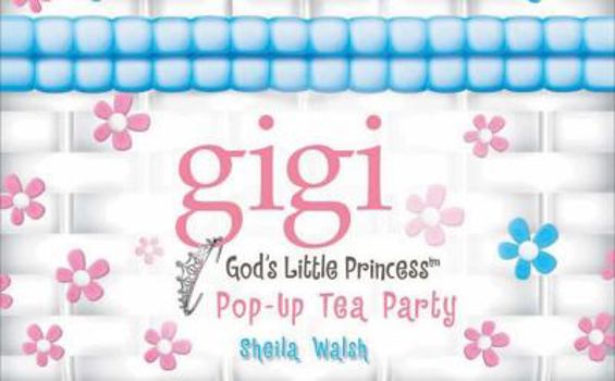 Hardcover Gigi, God's Little Princess: Tea Party Book