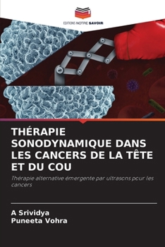 Thérapie Sonodynamique Dans Les Cancers de la Tête Et Du Cou (French Edition)