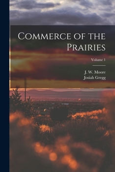 Paperback Commerce of the Prairies; Volume 1 Book
