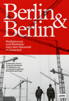 Paperback Berlin & Berlin: Stadtplanung Nach Dem Mauerfall [German] Book