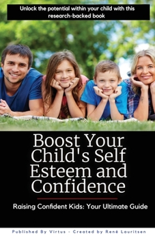 Paperback Boost Your Child's Self Esteem and Confidence Book