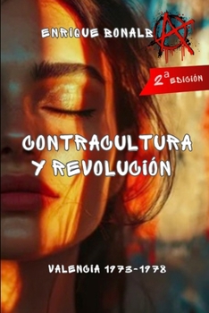 Paperback Contracultura y Revolución: Valencia 1973-78 [Spanish] Book