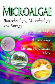 Hardcover Microalgae: Biotechnology, Microbiology and Energy (Marine Biology) Book