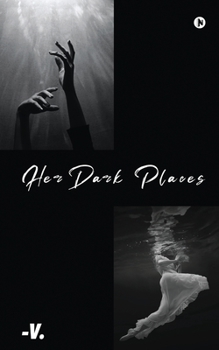Paperback Her Dark Places: It never ends does it? Book