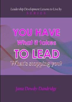 Paperback You Have What It Takes to Lead Book