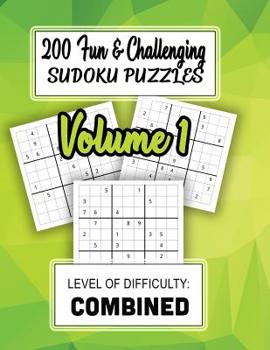 Paperback 200 Fun & Challenging Sudoku Puzzles: Level of Difficulty - Combined Book