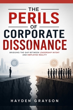 Paperback The Perils of Corporate Dissonance Book