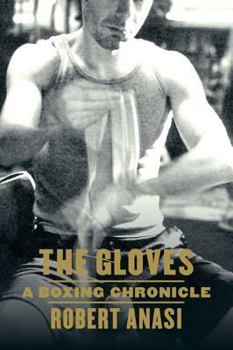 Paperback The Gloves: A Boxing Chronicle Book