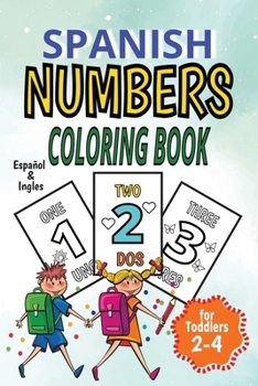 Paperback Learn Numbers In Spanish Coloring Book: Aprende los números en Español Book