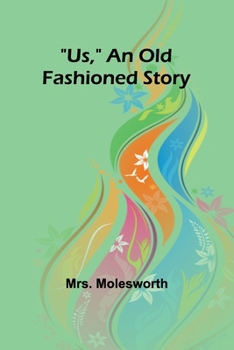 Paperback Us, An Old Fashioned Story Book