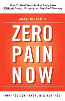 Paperback Adam Heller's Zero Pain Now Book