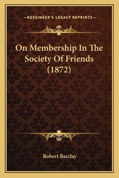 Paperback On Membership In The Society Of Friends (1872) Book