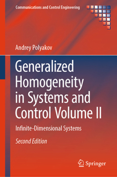 Hardcover Generalized Homogeneity in Systems and Control Volume II: Infinite-Dimensional Systems Book