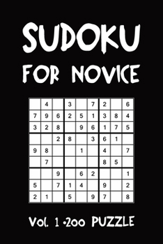 Paperback Sudoku For Novice Vol. 1 200 Puzzle: Puzzle Book, hard,9x9, 2 puzzles per page Book