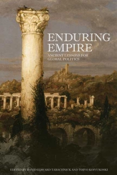 Paperback Enduring Empire: Ancient Lessons for Global Politics Book