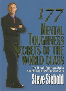 177 Mental Toughness Secrets of the World Class