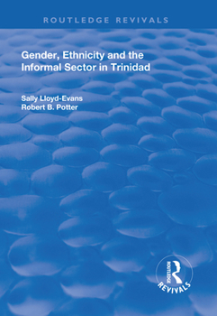 Paperback Gender, Ethnicity and the Informal Sector in Trinidad Book