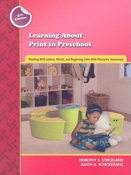 Paperback Learning about Print in Preschool: Working with Letters, Words, and Beginning Links with Phonemic Awareness Book