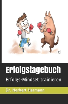 Erfolgstagebuch: Erfolgs-Mindset trainieren