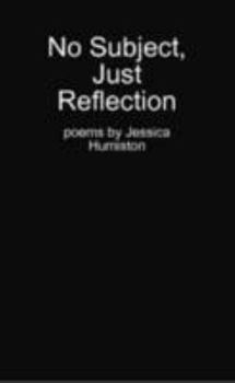 Paperback No Subject, Just Reflection Book