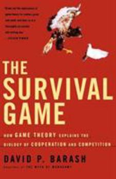 Paperback The Survival Game: How Game Theory Explains the Biology of Cooperation and Competition Book