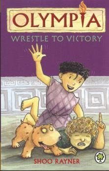 Wrestle to Victory - Book  of the Olympia