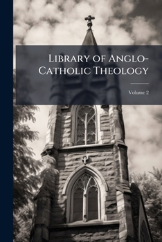 Library of Anglo-Catholic theology Volume 2