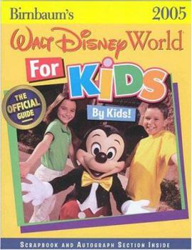 Paperback Birnbaum's Walt Disney World for Kids, by Kids 2005 Book